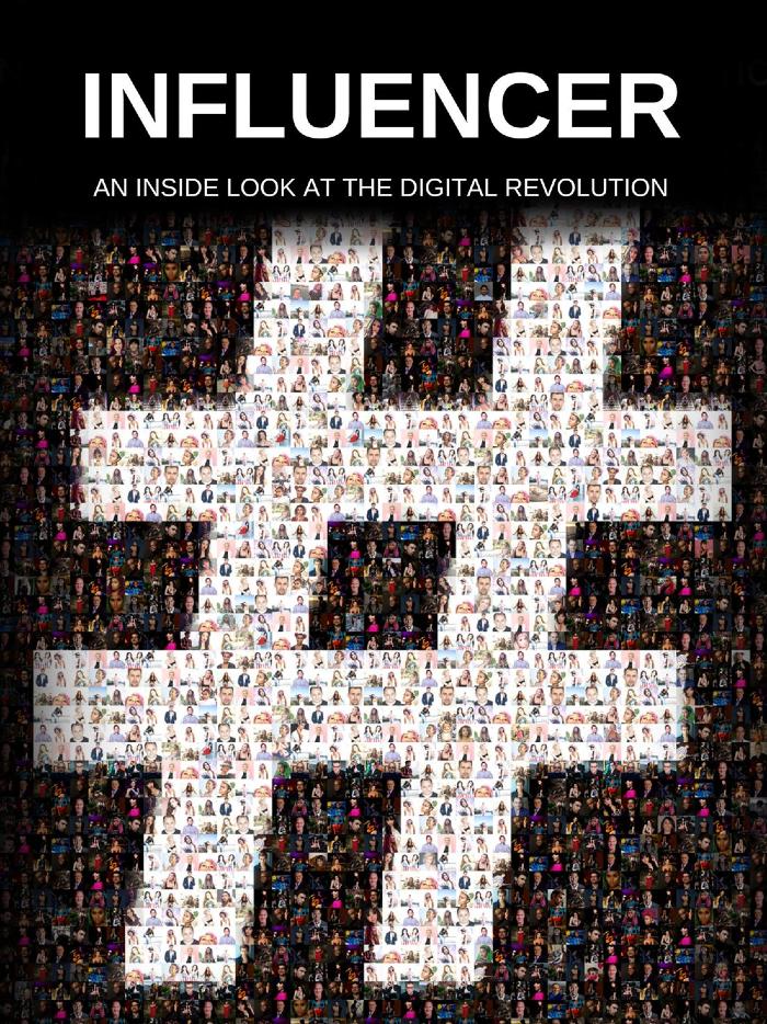 Influencer: An inside Look at the Digital Revolution